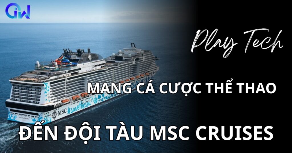 Playtech mang sports betting solutions lên toàn bộ đội tàu MSC Cruises
